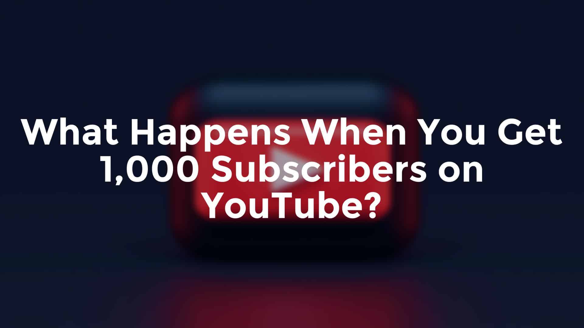 So You Got 1,000 Subscribers on YouTube… Now What?